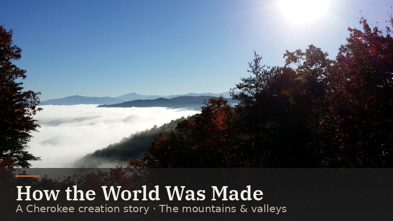 How the World Was Made — a Cherokee account — illustration