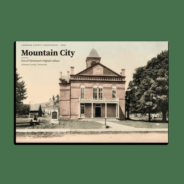 Johnson County Courthouse, 1894 — Mountain City poster