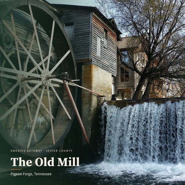 The Old Mill — Pigeon Forge poster