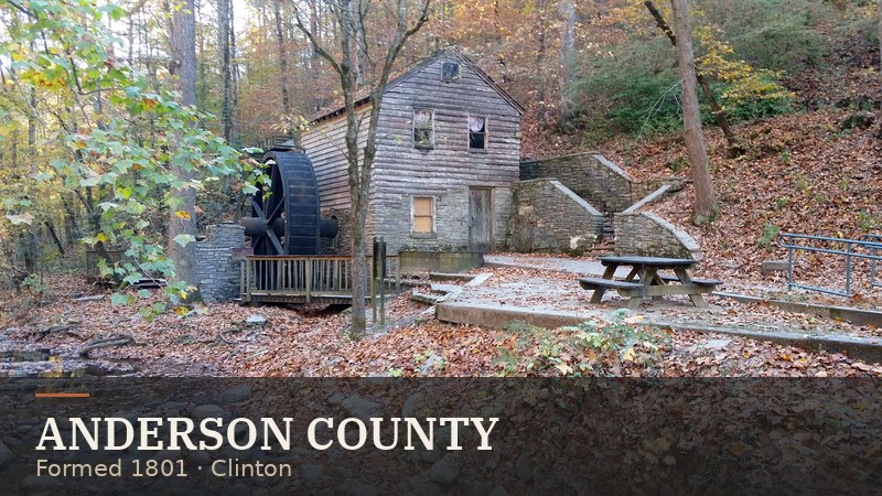 Anderson County — formed 1801, seat Clinton